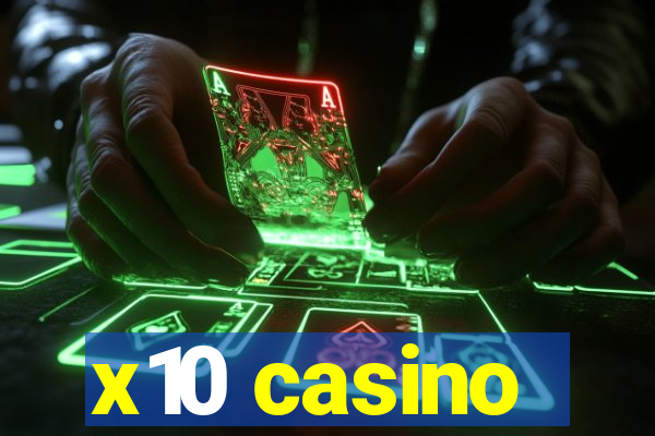 x10 casino